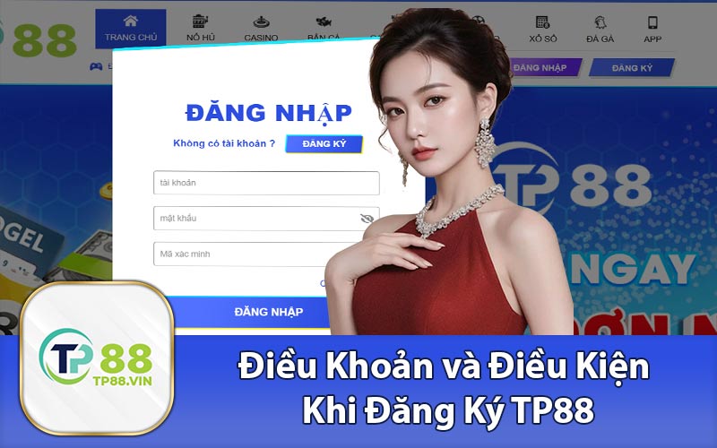 Điều Khoản và Điều Kiện Khi Đăng Ký TP88