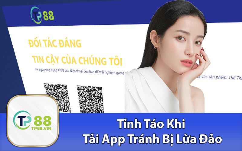 Tỉnh Táo Khi Tải App Tránh Bị Lừa Đảo