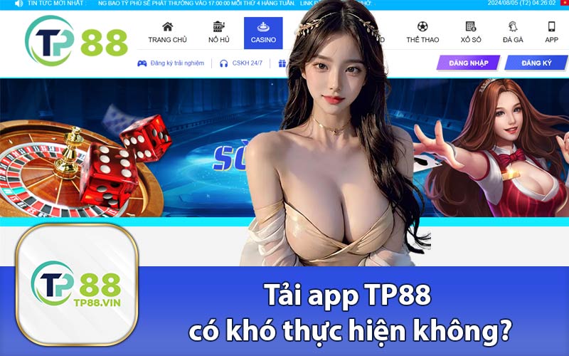 Tải app TP88 có khó thực hiện không?